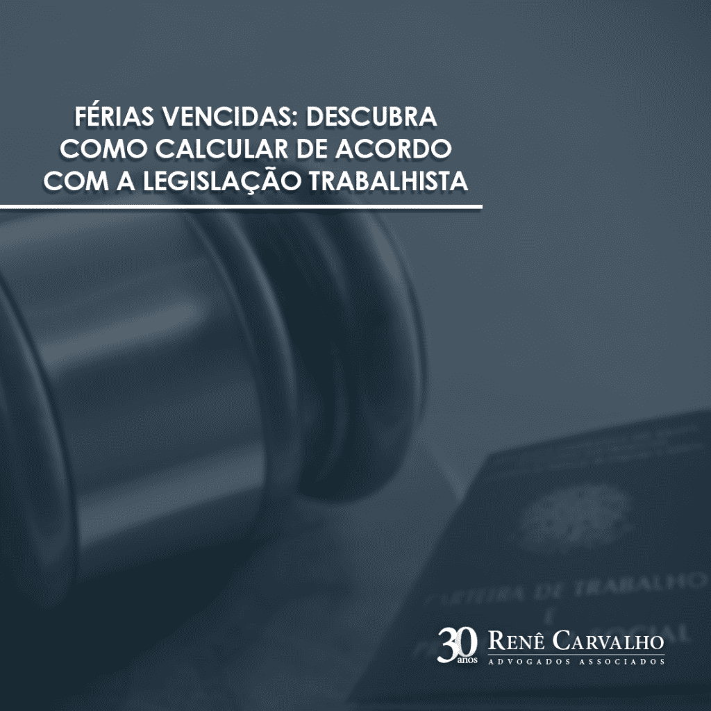Férias vencidas: descubra como calcular de acordo com a Legislação ...