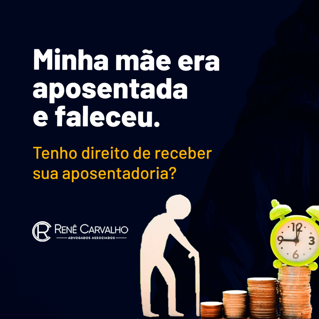Minha mãe era aposentada e faleceu. Tenho direito de receber sua ...